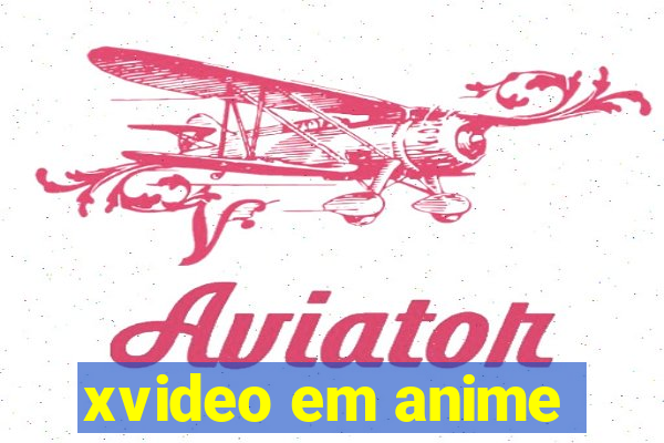 xvideo em anime